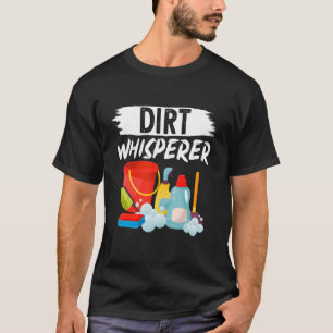Janitor Cleaner Dirt Whisperer T-Shirt