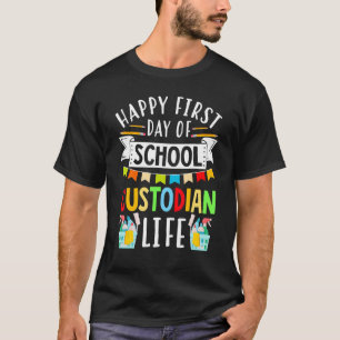 Janitor Cleaner Happy First Day Of School Custodia T-Shirt