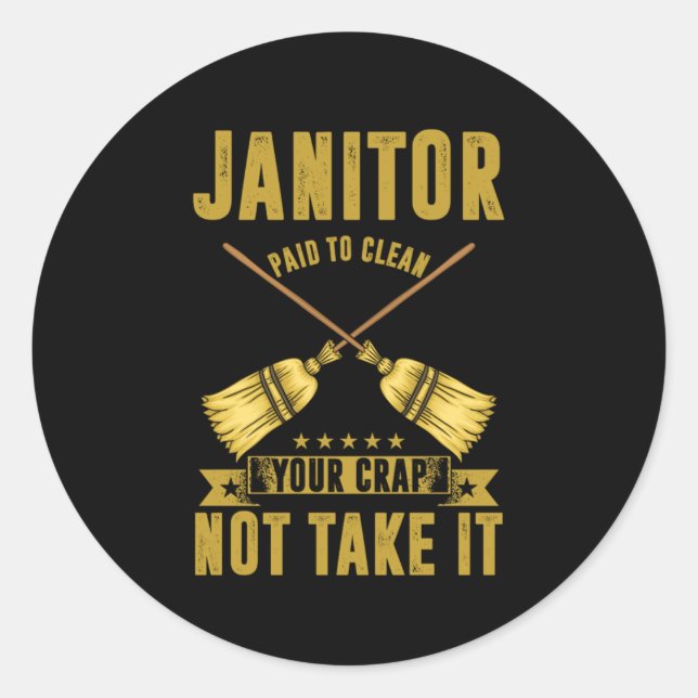 Janitor Paiod To Clean Janitors Cleaners Gift Classic Round Sticker (Front)