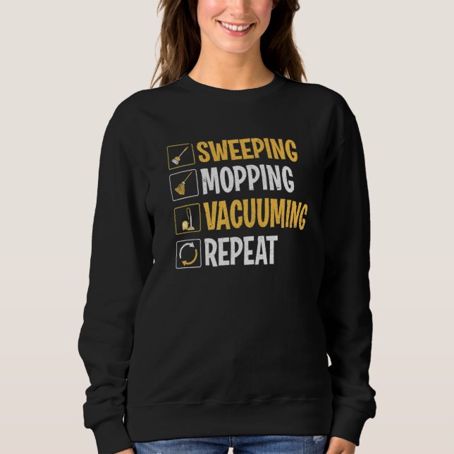 Janitor Sweeping Mopping Vacuuming Custodian   Sweatshirt (Front)