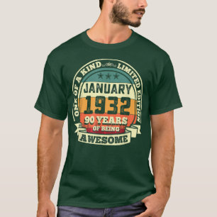January 1932 90th Birthday Gift 90 Years Of Being  T-Shirt