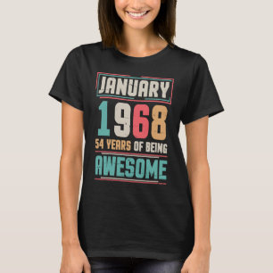 January 1968 Happy Birthday 54 Years Of Being Awes T-Shirt