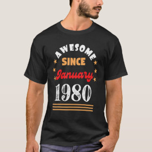 January 1980 Birthday Awesome Since 1980 January V T-Shirt