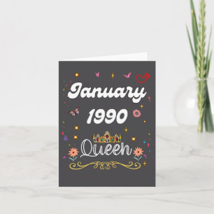 January 1990 Queen Since January 1990 Birthday Gir Card