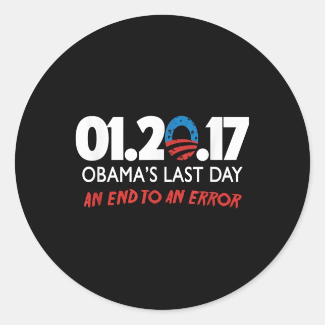 January 20, 2017 Obamas Last Day  Classic Round Sticker (Front)