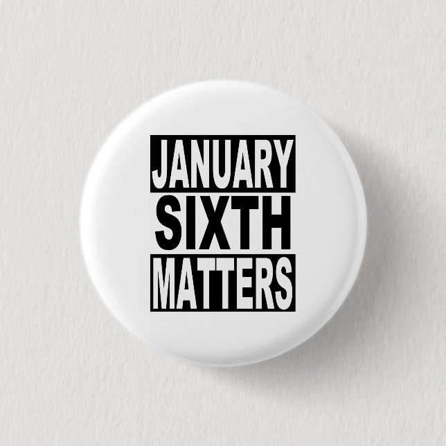 January 6 Matters for American Democracy 1 Inch Round Button (Front)