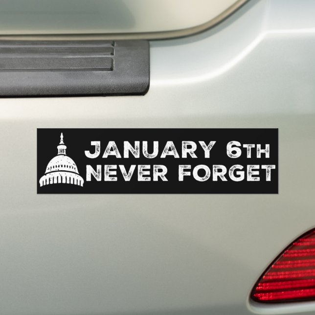 January 6th Capitol Insurrection Never Forget Bumper Sticker (On Car)