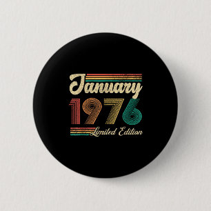 January Birthday Est 1976 Limited Edition Vintage  2 Inch Round Button