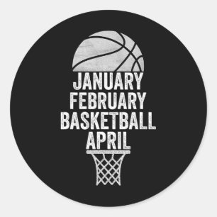January February Basketball April March College Ba Classic Round Sticker