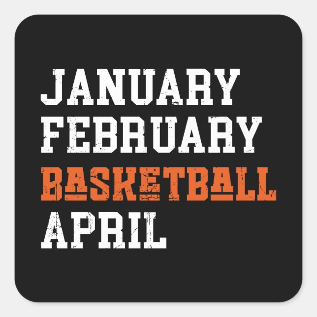 January February Basketball April Square Sticker (Front)