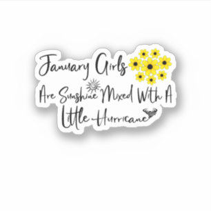 January Girls Are Sunshine Mixed With A Little