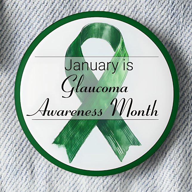 January Glaucoma Awareness Month 2 Inch Round Button (January is Glaucoma Awareness Month pinback button.  Green awareness ribbon.)
