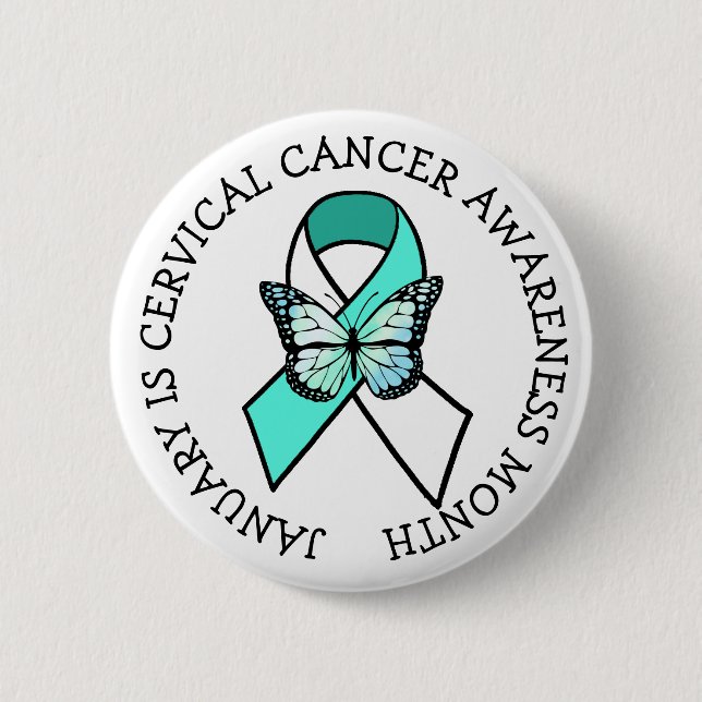 January is Cervical Cancer Awareness Month  2 Inch Round Button (Front)