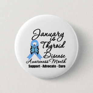 January is Thyroid Disease Awareness Month 2 Inch Round Button