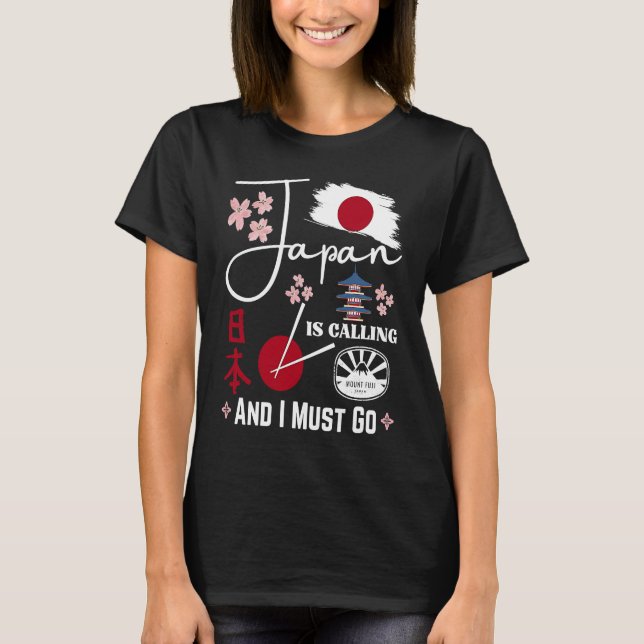 Japan is Calling and I must go for Japan  Aestheti T-Shirt (Front)