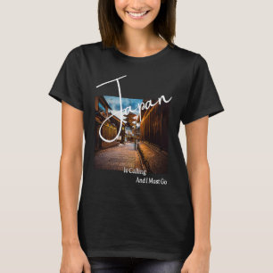 Japan is Calling and I must go Kyoto Temple Photo, T-Shirt