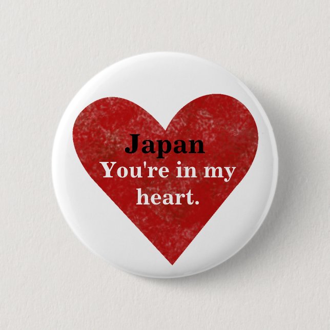 Japan Is In My Heart Desgin Earthquake Relief Btn 2 Inch Round Button (Front)