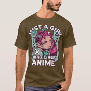 Japan Style, Just A Girl Who Likes Anime T-Shirt