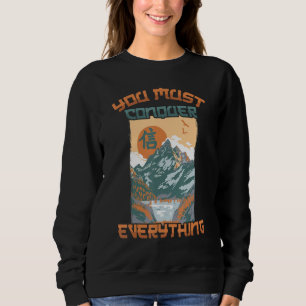 Japanese Aesthetic You Must Conquer Everything O Sweatshirt