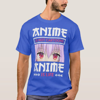 Japanese Anime Manga Anime is Not Cartoons Anime i T-Shirt