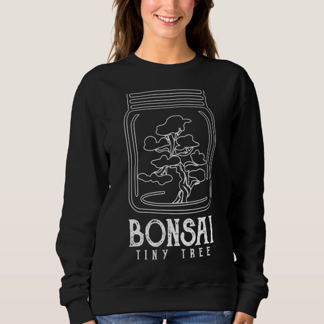 Japanese Bonsai Tiny Tree Funny Bonsai Tree Sweatshirt (Front)