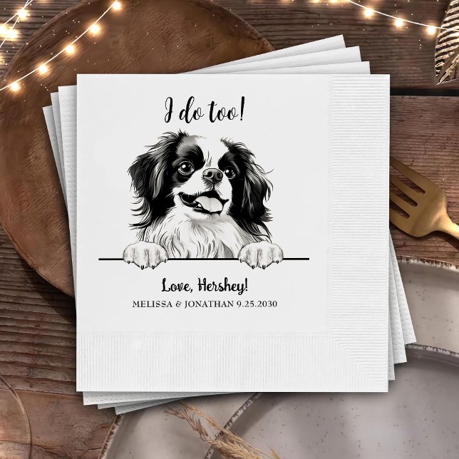 Japanese Chin Dog Personalized I Do Too  Napkin (Creator Uploaded)