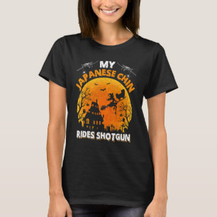 Japanese Chin Ride Shotgun Japanese Chin Dog Hal T-Shirt