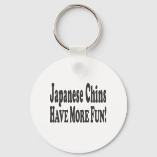 Japanese Chins Have More Fun! Keychain