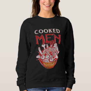 Japanese Ramen Food Pun Humour Cooked Gift Sweatshirt