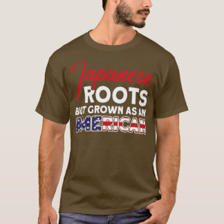 Japanese Roots But Grown As An American USA Japane T-Shirt