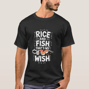 Japanese Sushi Lover And Japanese Food Lover Sushi T-Shirt