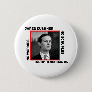 Jared Kushner Trump Henchman 2 Inch Round Button