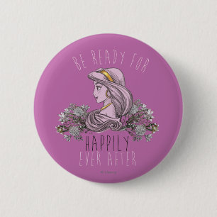 Jasmine - Be Ready For Happily Ever After 2 Inch Round Button
