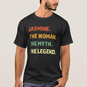 Jasmine The Woman The Myth The Legend Girl T-Shirt