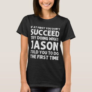 Jason Gift Name D Birthday Funny Christ T Shirt 