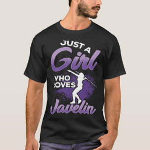 Javelin Just a Girl who loves Javelin Althetics T-Shirt