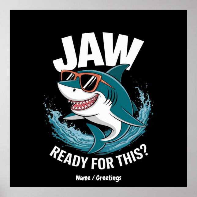 Jaw Ready For This, Funny Shark Lover with Ocean  Poster (Front)