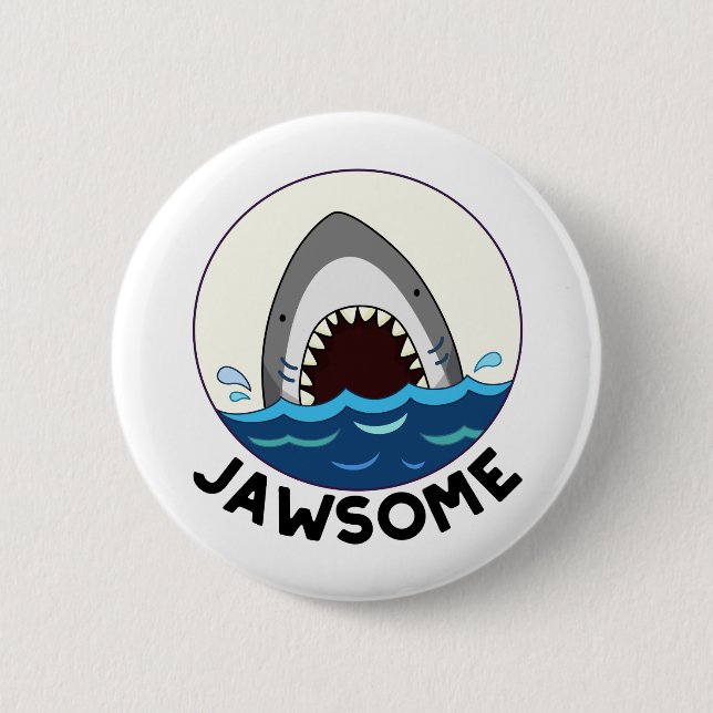 Jawsome Funny Shark Teeth Pun  2 Inch Round Button (Front)