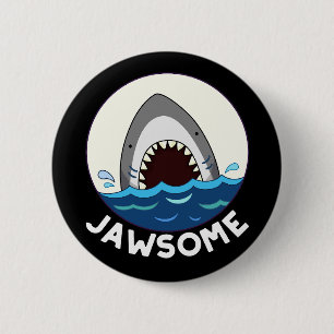 Jawsome Funny Shark Teeth Pun Dark BG 2 Inch Round Button