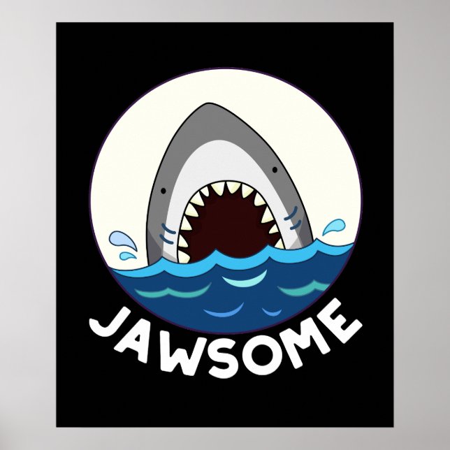 Jawsome Funny Shark Teeth Pun Dark BG Poster (Front)