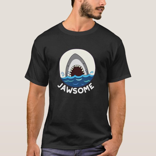 Jawsome Funny Shark Teeth Pun Dark BG T-Shirt (Front)