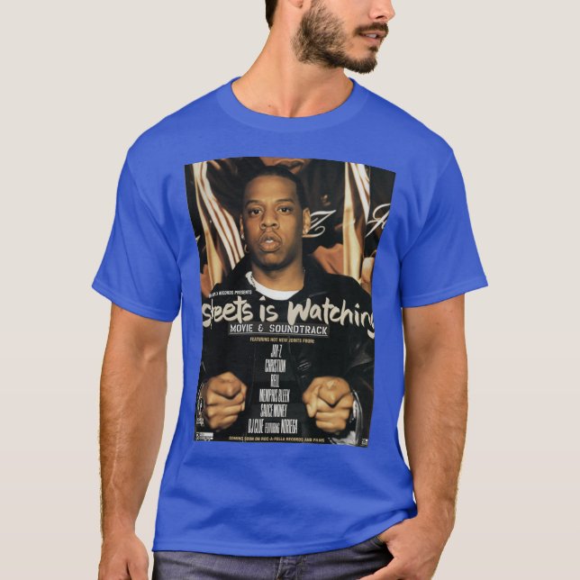 Jay Z Street is watching Jay Z girl T-Shirt (Front)