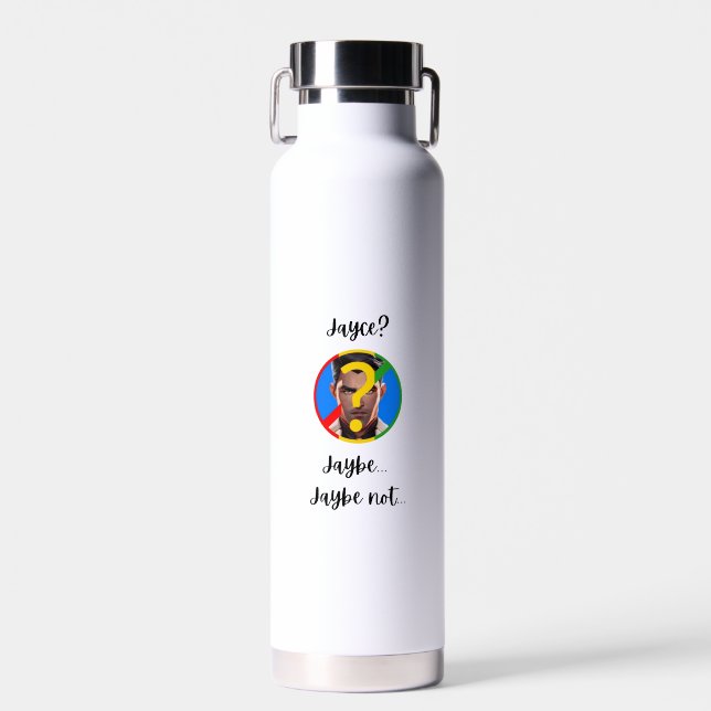 Jaybe, Jaybe not Water Bottle (Front)