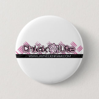 Jayne Denham Chick Ute Badge 2 Inch Round Button