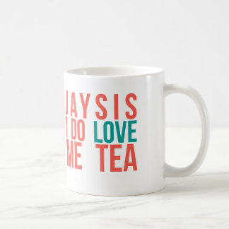"Jaysis I Love Me Tea" Funny Mug