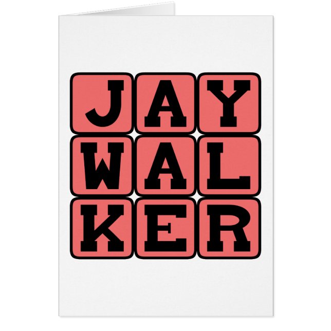 Jaywalker, Illegal Street Crossing (Front)