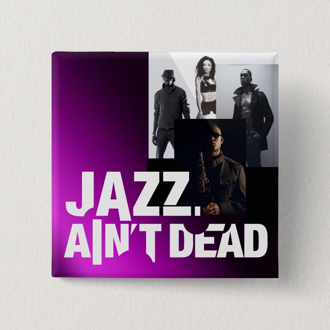 Jazz Ain't Dead Square Button (Front)