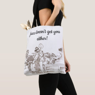Jazz band art jazz doesn't get you either tote bag