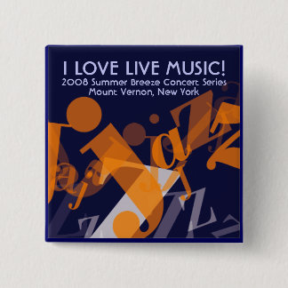 Jazz button, I LOVE LIVE MUSIC! 2 Inch Square Button