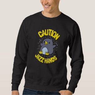 Jazz Dance And Ballet Choreographer Caution Jazz H Sweatshirt